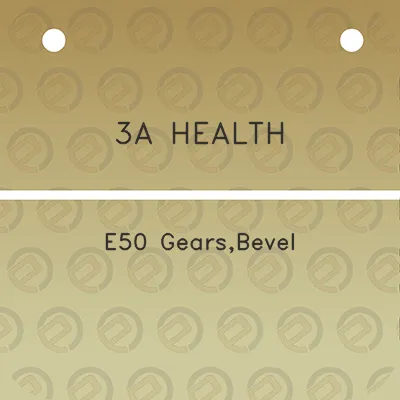 3a-health-e50-gearsbevel