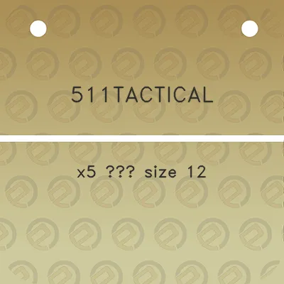 511tactical-x5-size-12