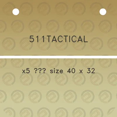 511tactical-x5-size-40-x-32