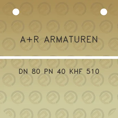 ar-armaturen-dn-80-pn-40-khf-510