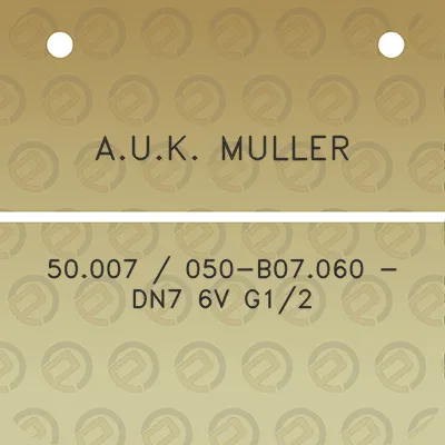 auk-muller-50007-050-b07060-dn7-6v-g12