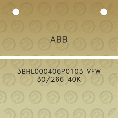 abb-3bhl000406p0103-vfw-30266-40k