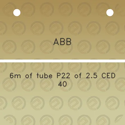 abb-6m-of-tube-p22-of-25-ced-40