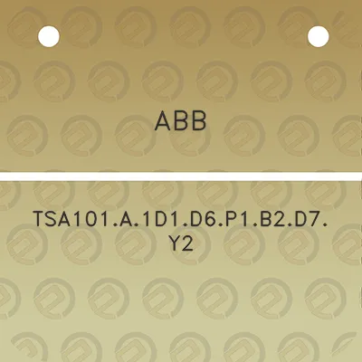 abb-tsa101a1d1d6p1b2d7y2