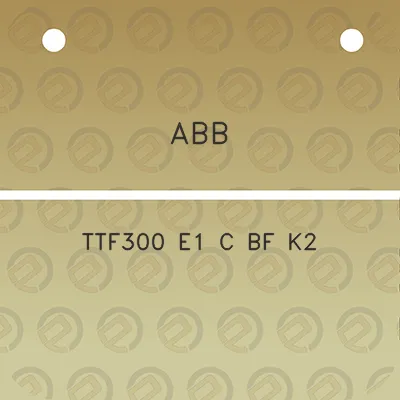 abb-ttf300-e1-c-bf-k2