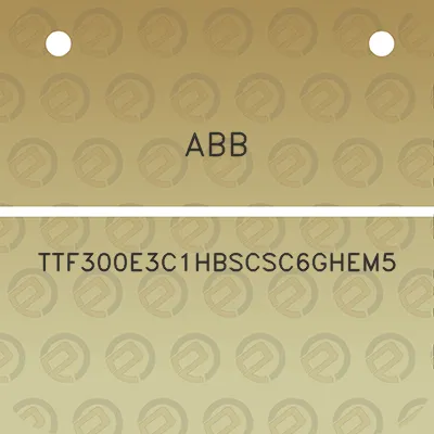 abb-ttf300e3c1hbscsc6ghem5