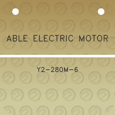 able-electric-motor-y2-280m-6