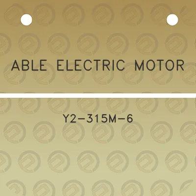 able-electric-motor-y2-315m-6