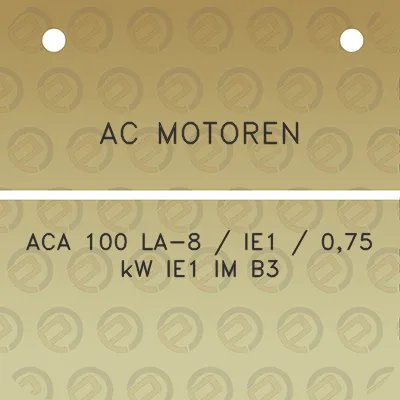 ac-motoren-aca-100-la-8-ie1-075-kw-ie1-im-b3