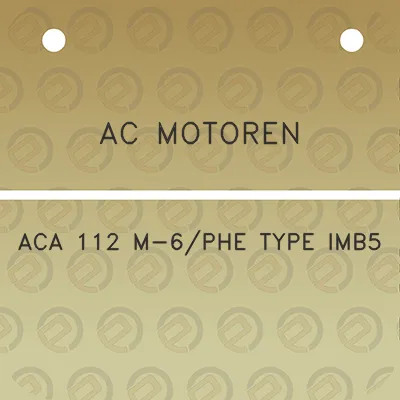 ac-motoren-aca-112-m-6phe-type-imb5