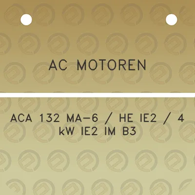 ac-motoren-aca-132-ma-6-he-ie2-4-kw-ie2-im-b3