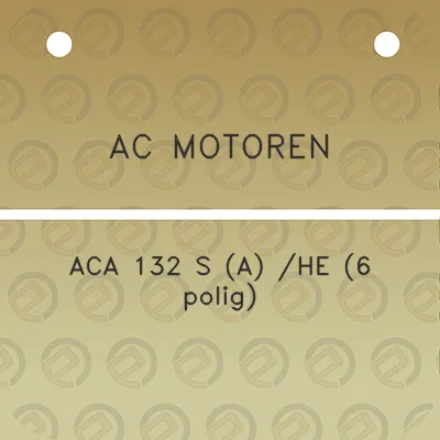 ac-motoren-aca-132-s-a-he-6-polig