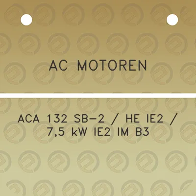 ac-motoren-aca-132-sb-2-he-ie2-75-kw-ie2-im-b3