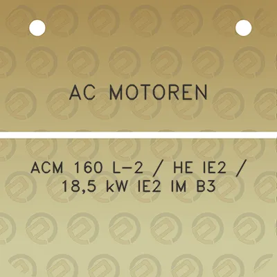 ac-motoren-acm-160-l-2-he-ie2-185-kw-ie2-im-b3