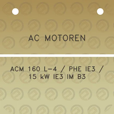 ac-motoren-acm-160-l-4-phe-ie3-15-kw-ie3-im-b3