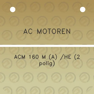 ac-motoren-acm-160-m-a-he-2-polig