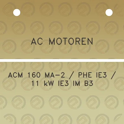 ac-motoren-acm-160-ma-2-phe-ie3-11-kw-ie3-im-b3