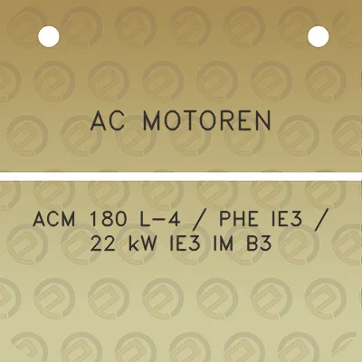 ac-motoren-acm-180-l-4-phe-ie3-22-kw-ie3-im-b3