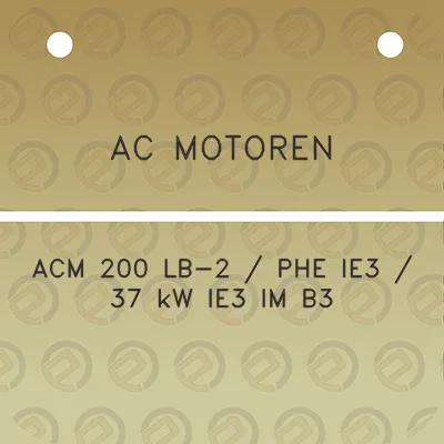 ac-motoren-acm-200-lb-2-phe-ie3-37-kw-ie3-im-b3