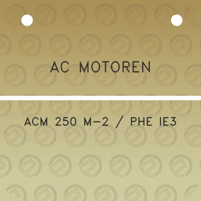 ac-motoren-acm-250-m-2-phe-ie3