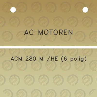 ac-motoren-acm-280-m-he-6-polig