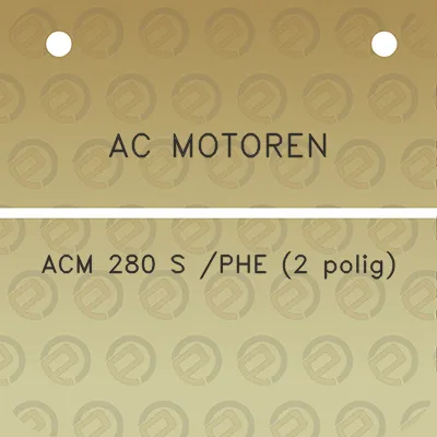 ac-motoren-acm-280-s-phe-2-polig