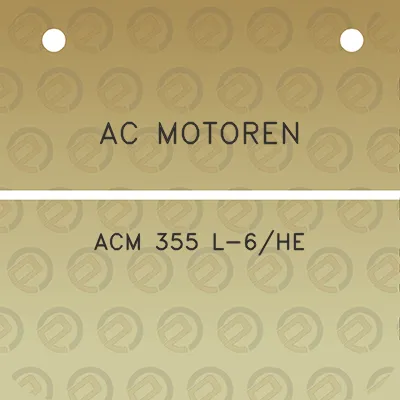 ac-motoren-acm-355-l-6he