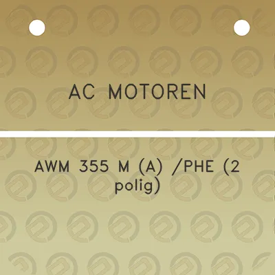 ac-motoren-awm-355-m-a-phe-2-polig