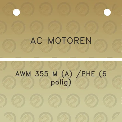 ac-motoren-awm-355-m-a-phe-6-polig