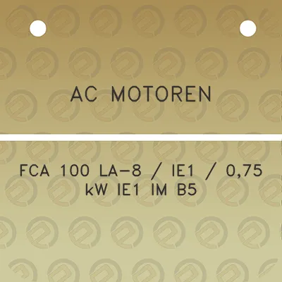 ac-motoren-fca-100-la-8-ie1-075-kw-ie1-im-b5