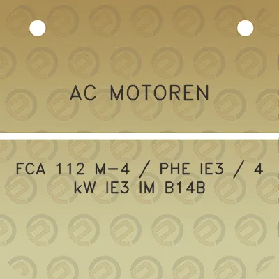 ac-motoren-fca-112-m-4-phe-ie3-4-kw-ie3-im-b14b