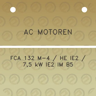 ac-motoren-fca-132-m-4-he-ie2-75-kw-ie2-im-b5