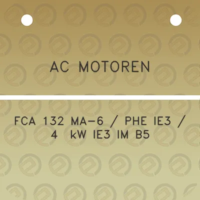 ac-motoren-fca-132-ma-6-phe-ie3-4-kw-ie3-im-b5