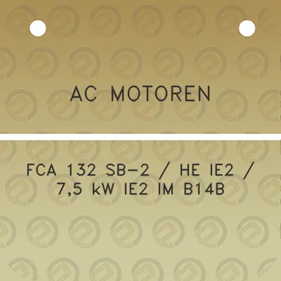 ac-motoren-fca-132-sb-2-he-ie2-75-kw-ie2-im-b14b