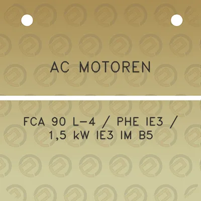 ac-motoren-fca-90-l-4-phe-ie3-15-kw-ie3-im-b5