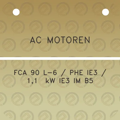 ac-motoren-fca-90-l-6-phe-ie3-11-kw-ie3-im-b5