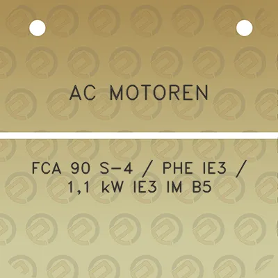 ac-motoren-fca-90-s-4-phe-ie3-11-kw-ie3-im-b5