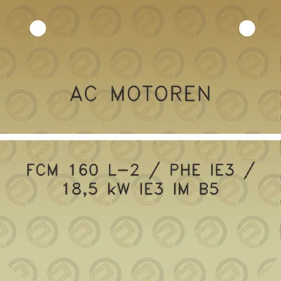 ac-motoren-fcm-160-l-2-phe-ie3-185-kw-ie3-im-b5