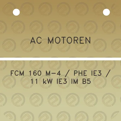 ac-motoren-fcm-160-m-4-phe-ie3-11-kw-ie3-im-b5