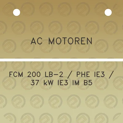 ac-motoren-fcm-200-lb-2-phe-ie3-37-kw-ie3-im-b5