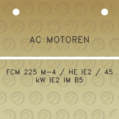 ac-motoren-fcm-225-m-4-he-ie2-45-kw-ie2-im-b5