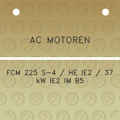 ac-motoren-fcm-225-s-4-he-ie2-37-kw-ie2-im-b5