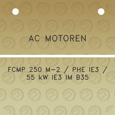 ac-motoren-fcmp-250-m-2-phe-ie3-55-kw-ie3-im-b35