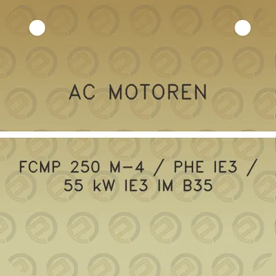 ac-motoren-fcmp-250-m-4-phe-ie3-55-kw-ie3-im-b35