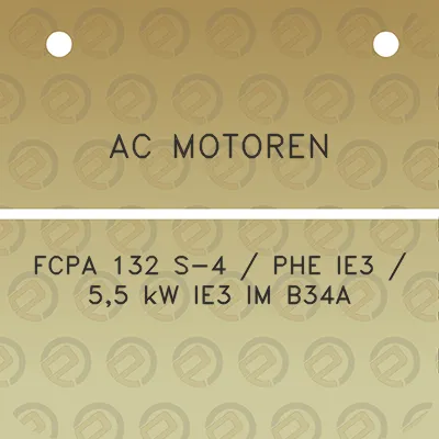 ac-motoren-fcpa-132-s-4-phe-ie3-55-kw-ie3-im-b34a