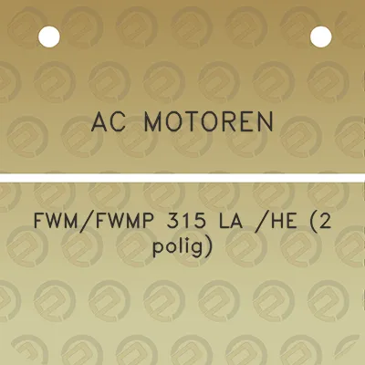 ac-motoren-fwmfwmp-315-la-he-2-polig