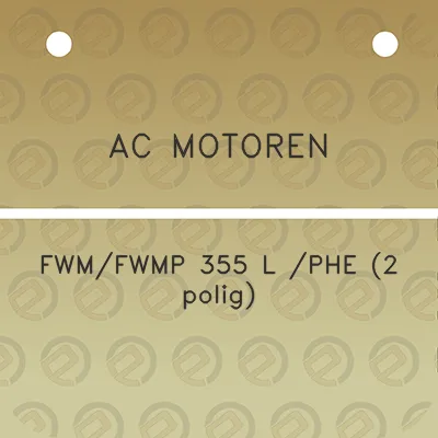 ac-motoren-fwmfwmp-355-l-phe-2-polig