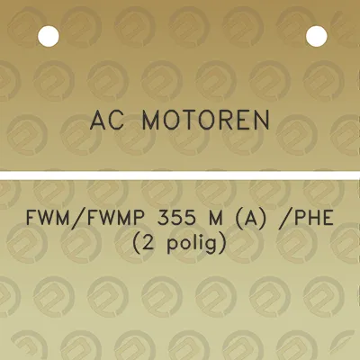 ac-motoren-fwmfwmp-355-m-a-phe-2-polig