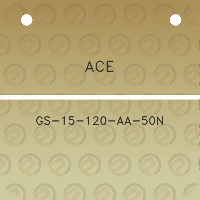 ace-gs-15-120-aa-50n