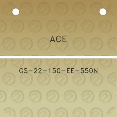 ace-gs-22-150-ee-550n